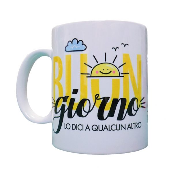 tazza divertente buongiorno lo dici a qualcun altro